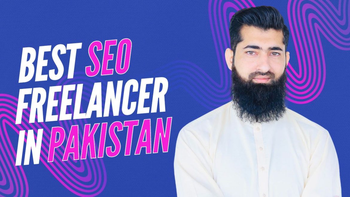 Best SEO Freelancer in Pakistan Best SEO Freelancer in Pakistan